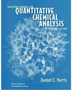 Solutions Manual: for Quantitative Chemical Analysis 6e