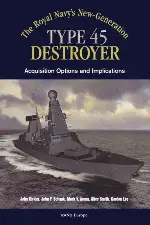 The Royals Navy's New Generation Type 45 Destroyer Acquisition Options and Implications
