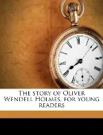 The Story of Oliver Wendell Holmes, for Young Readers
